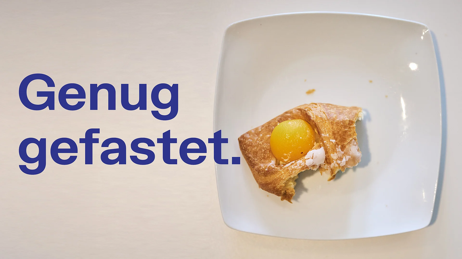 Genug gefastet